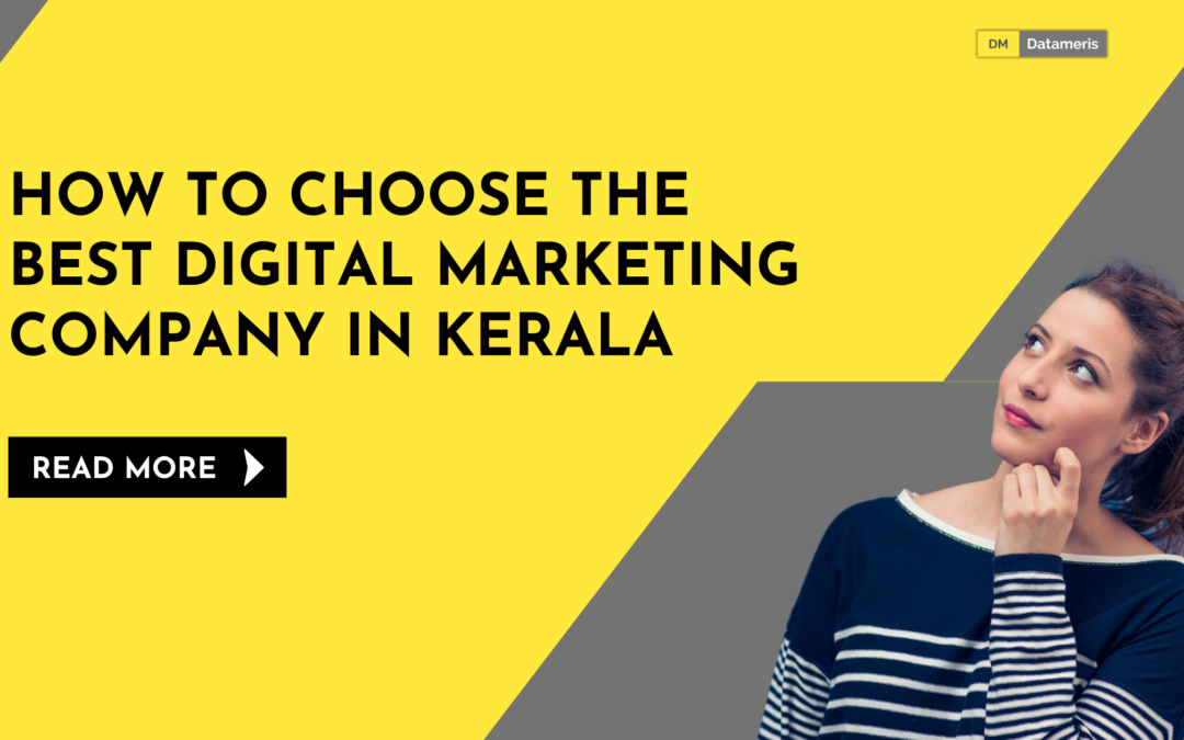 How to Choose the Best Digital Marketing Company in Kerala