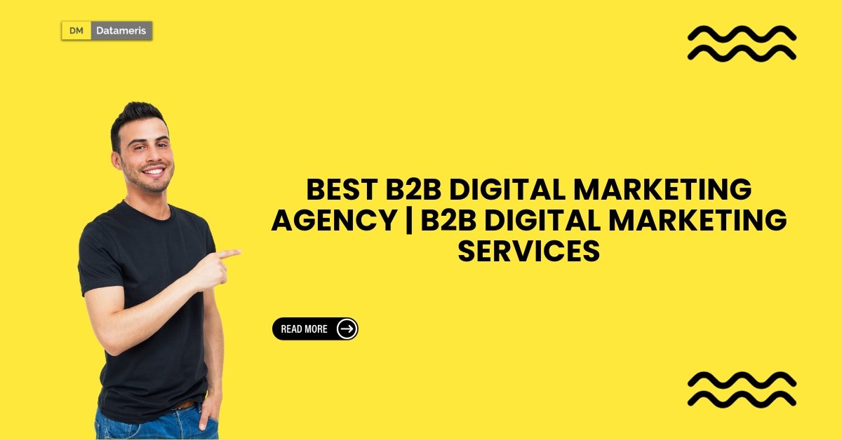 Best B2B digital marketing agency | B2B digital marketing Services ...